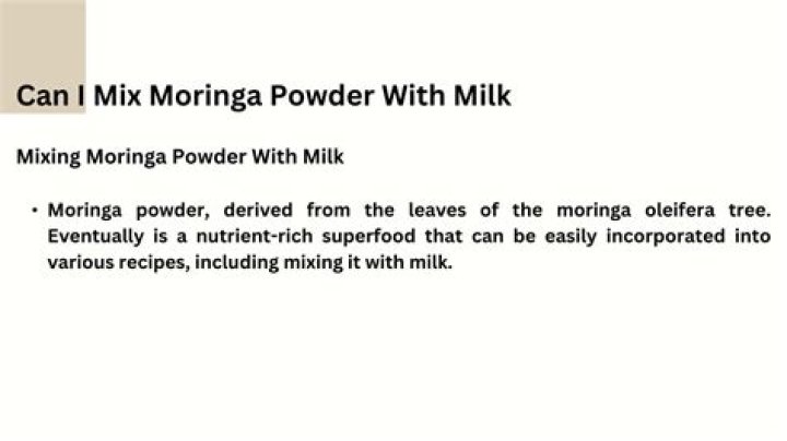 Can I mix moringa powder with milk?