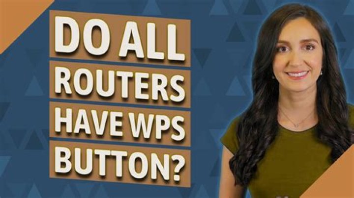 Do all routers have WPS button?