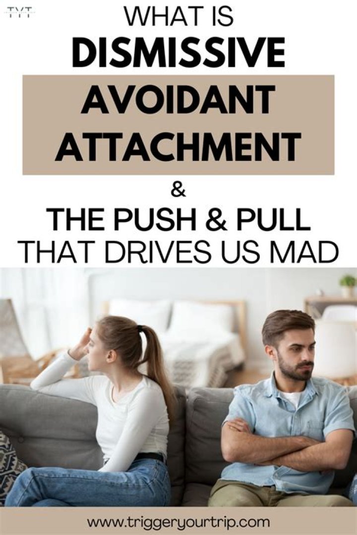 How do you make it work with a dismissive avoidant?