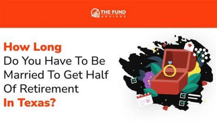 How long do you have to be married to get half of 401K in Texas?