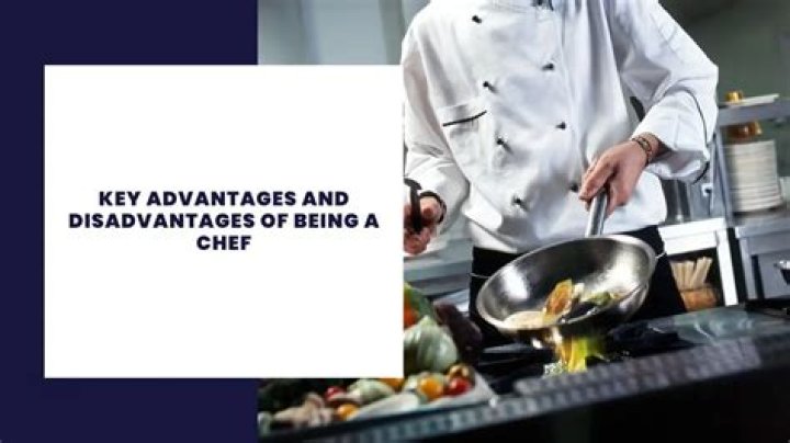 What are disadvantages of being a chef?