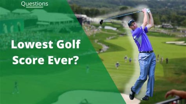What is the lowest score ever in golf?