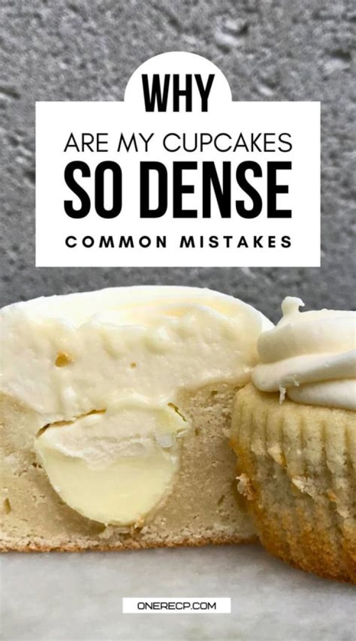 Why are my homemade cupcakes so dense?