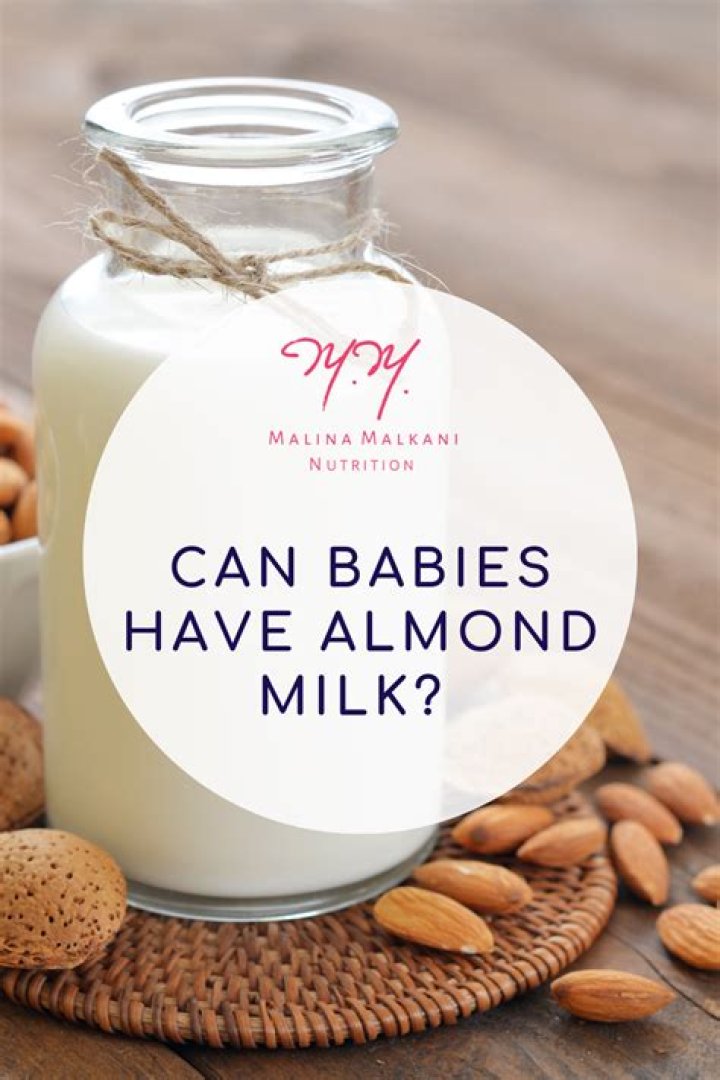 Why can't babies have almond milk?