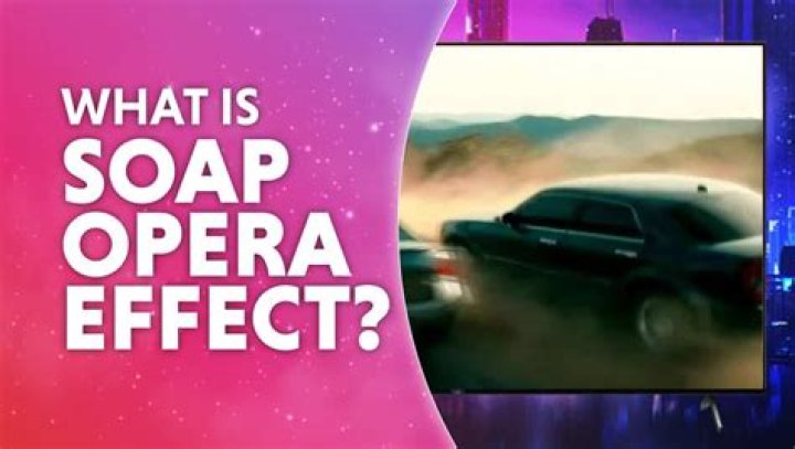 Why is it called soap opera effect?