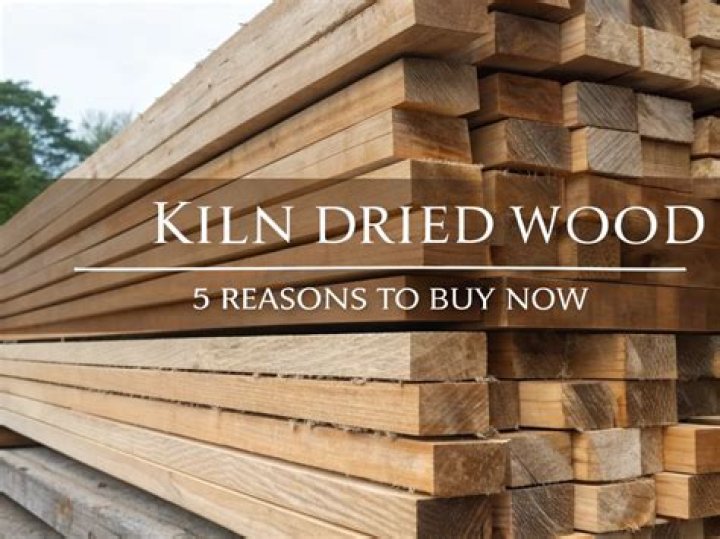 Why is kiln dried wood better?